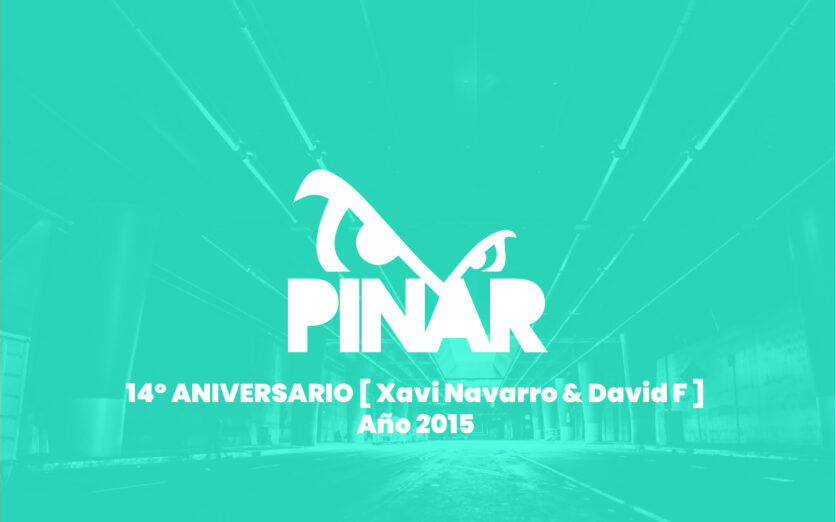14º ANIVERSARIO [ Xavi Navarro & David F ] Año 2015
