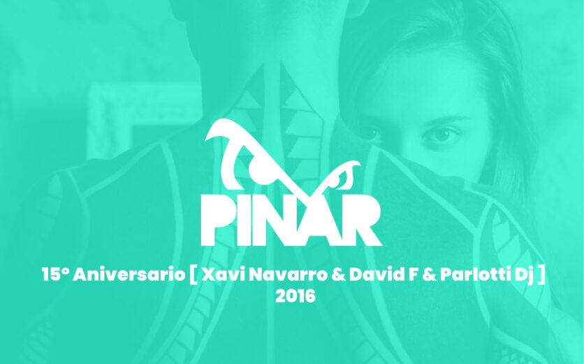 15º Aniversario [ Xavi Navarro & David F & Parlotti Dj ] 2016